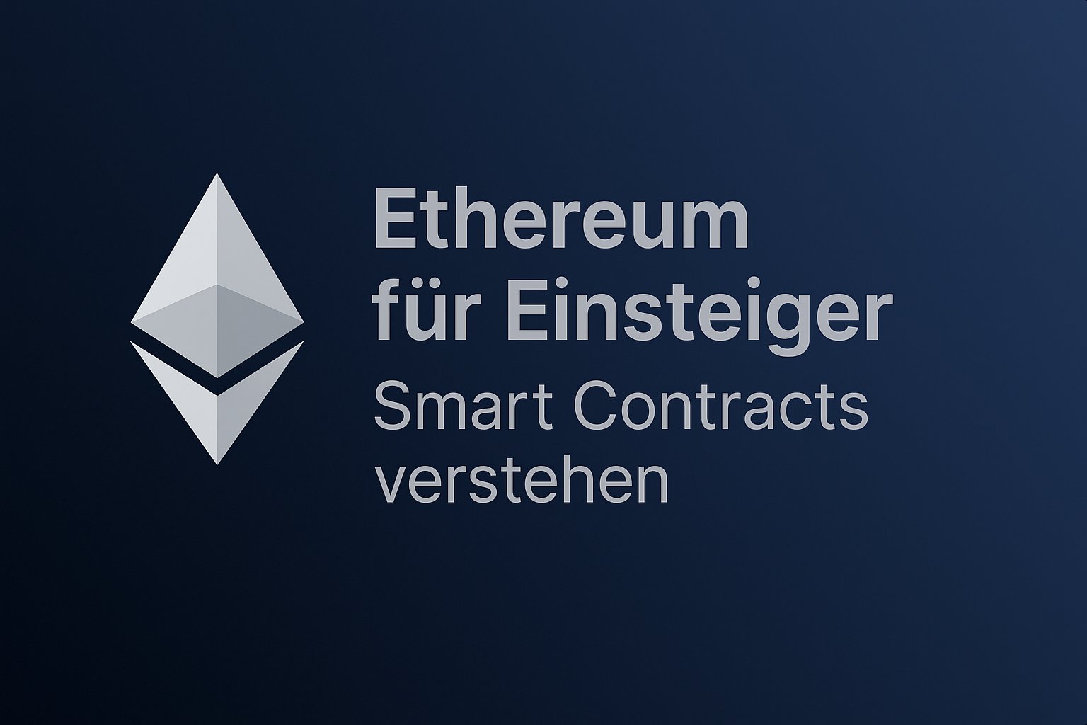 Ethereum für Einsteiger – Smart Contracts verstehen