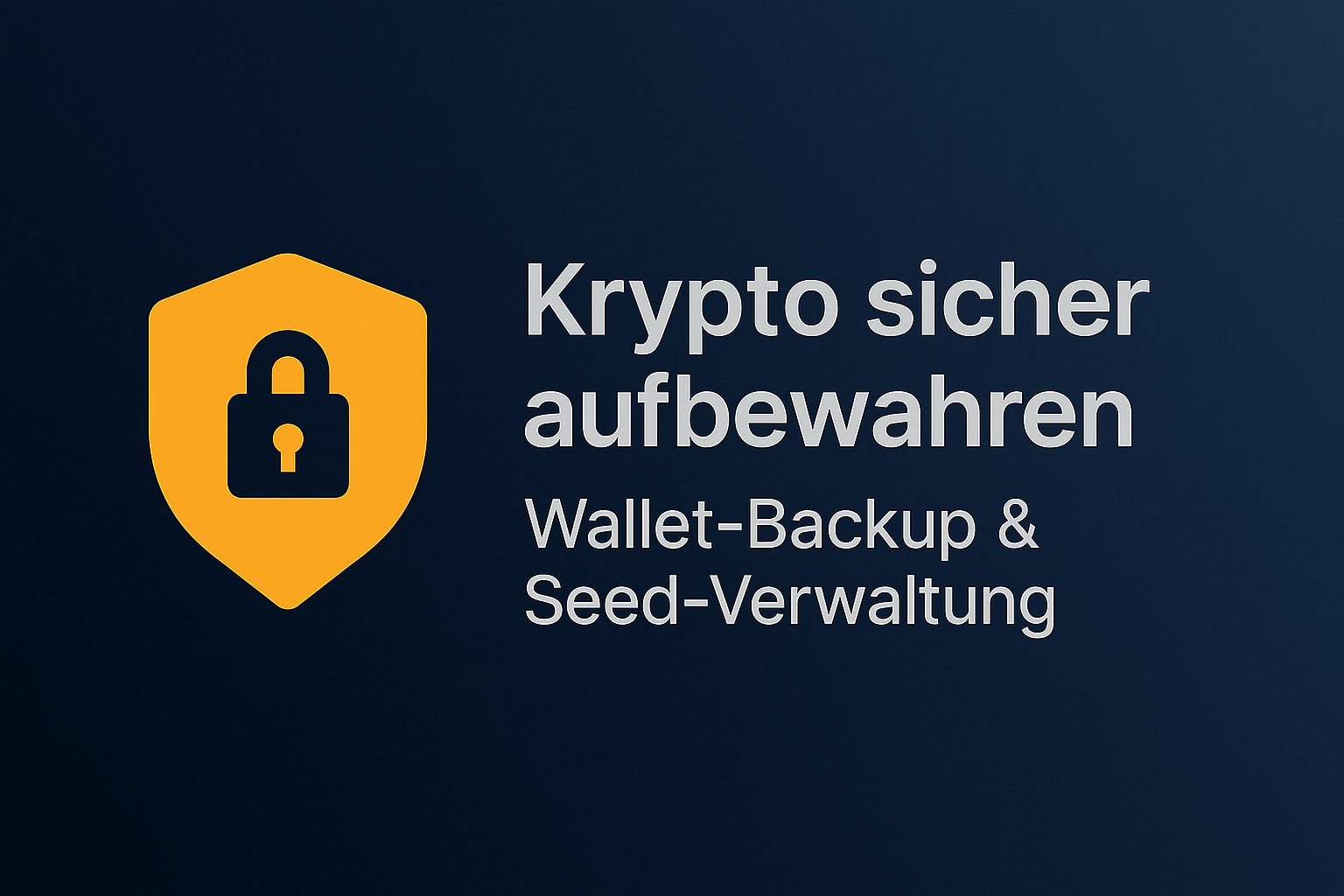 Krypto sicher aufbewahren – Wallet-Backup & Seed-Verwaltung verstehen