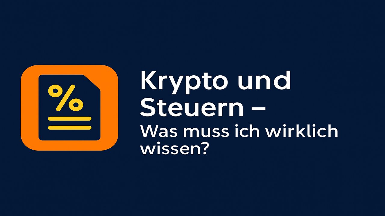 Krypto und Steuern – Was muss ich wirklich wissen?