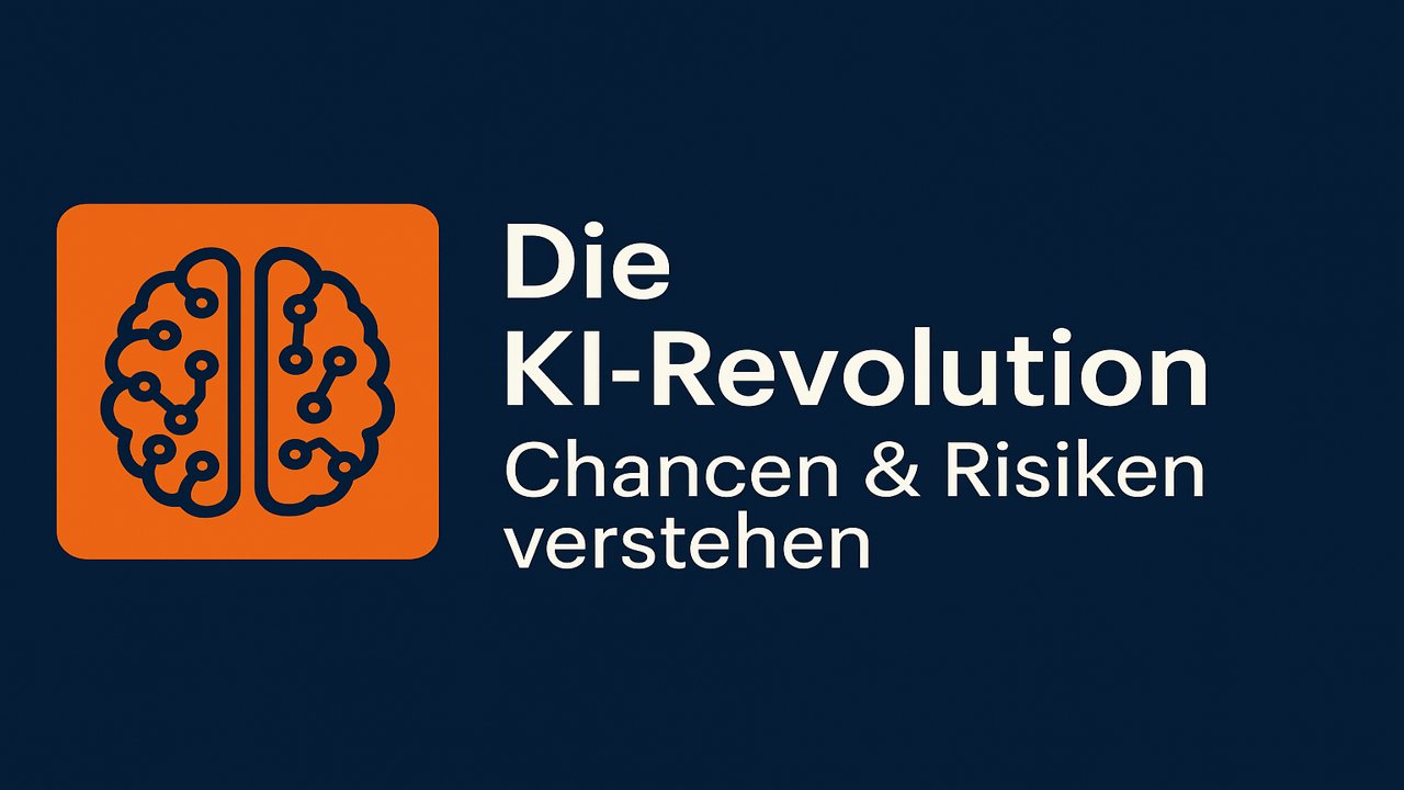 Die KI-Revolution – Chancen & Risiken verstehen